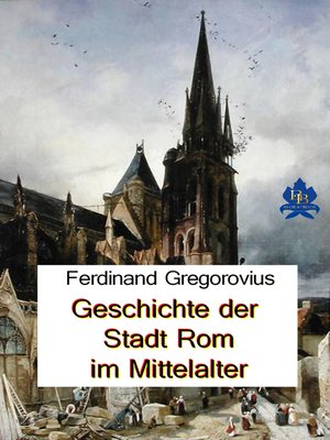 cover image of Geschichte der Stadt Rom im Mittelalter
